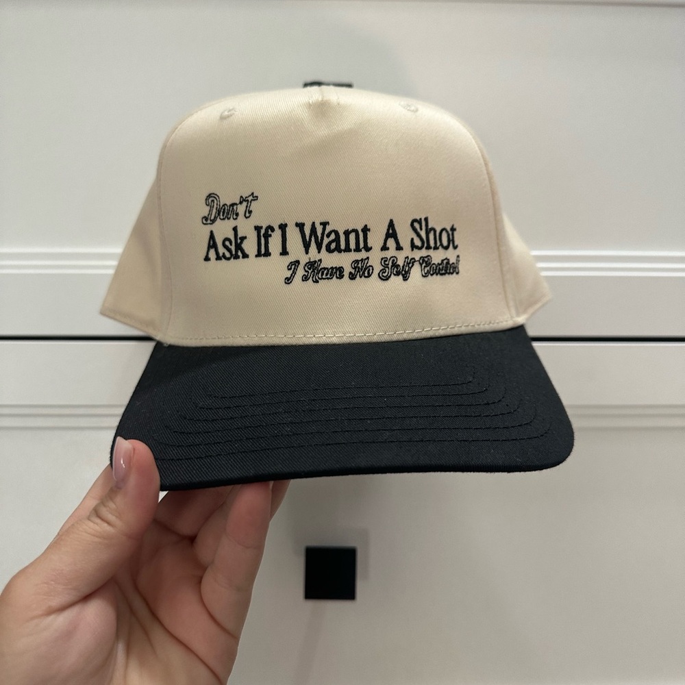 Don’t Ask If I Want a Shot Trucker Hat